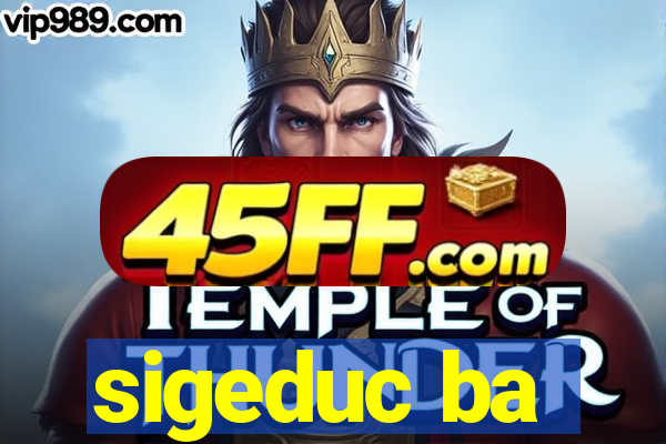 sigeduc ba